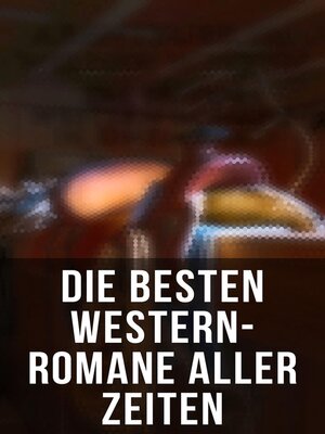 cover image of Die besten Western-Romane aller Zeiten